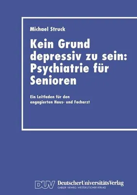 Image de Kein Grund depressiv zu sein: Psychiatrie für Senioren
