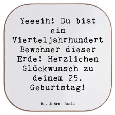 Produktbild von Mr. & Mrs. Panda Tischuntersetzer Spruch 25. Geburtstag - Weiß - Geschenk, Liebevoll, Untersetzer für Gläser, Lebensreise, Alter, Vierteljahrhundert, Glas, Freude