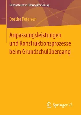 Obrázok produktu pre Anpassungsleistungen und Konstruktionsprozesse beim Grundschulübergang