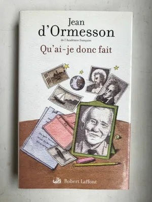 Image de Robert Laffont - Jean d'Ormesson Qu'ai je donc fait