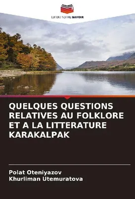 Produktbild von Quelques Questions Relatives Au Folklore Et A La Litterature Karakalpak