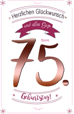 Produktbild von 75 . Geburtstag - Glückwunschkarte im Format 11,5 x 17