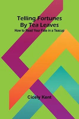 Produktbild von Telling Fortunes By Tea Leaves