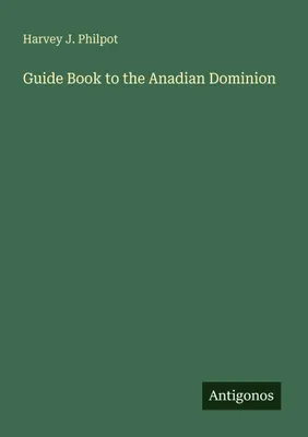 Produktbild von Guide Book to the Anadian Dominion