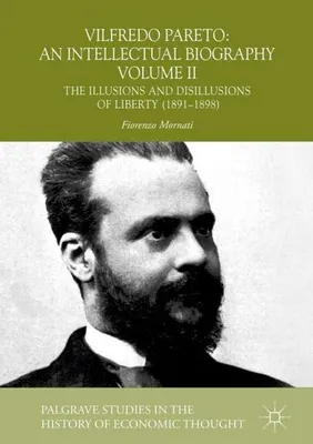 Image de Vilfredo Pareto: An Intellectual Biography Volume II