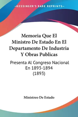Produktbild von Memoria Que El Ministro De Estado En El Departamento De Industria Y Obras Publicas