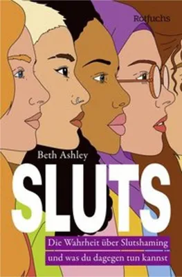 Zdjęcie produktu dla Sluts: Das Sachbuch, das junge Frauen zu selbstbestimmtem Sex ermutigt