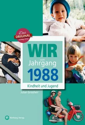 Image de Wir vom Jahrgang 1988 - Kindheit und Jugend