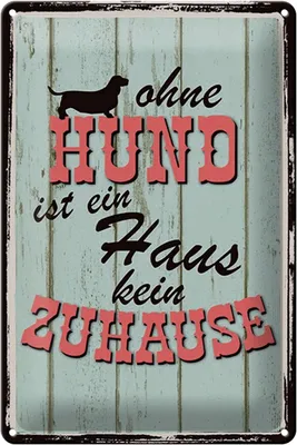 Produktbild von Blechschild ohne Hund ist Haus kein Zuhause, 30x20cm, Blechschilder Spruch Haustier