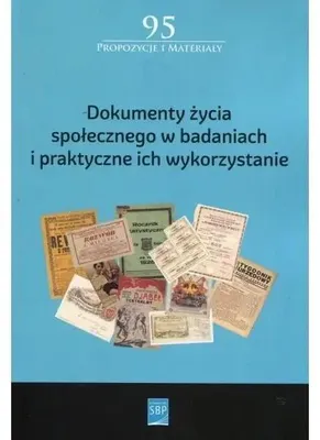 Zdjęcie produktu dla Dokumenty zycia spolecznego w badaniach i praktyczne ich wykorzystanie