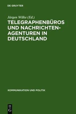 Produktbild von Telegraphenbüros und Nachrichtenagenturen in Deutschland