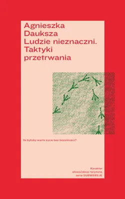 Immagine prodotto di Ludzie nieznaczni. Taktyki przetrwania - Agnieszka Dauksza