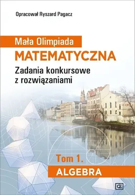 Productafbeelding van Mała Olimpiada Matematyczna Tom 1 Algebra