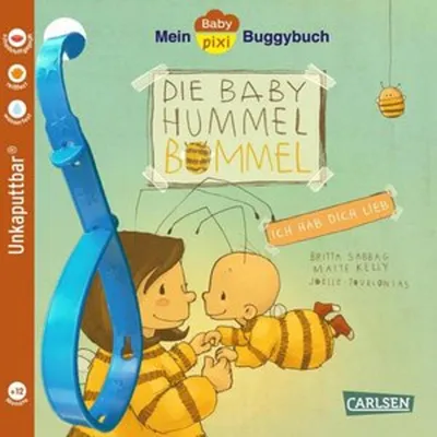 Produktbild von Baby Pixi (unkaputtbar) 155: Mein Baby-Pixi-Buggybuch: Baby Hummel Bommel – Ich hab dich lieb: Ein wasserfestes und unzerstörbares Buggybuch für Kinde