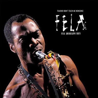 Produktbild von Fela Kuti: Teacher Dont Teach Me Nonsense