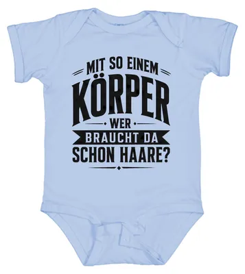 Obrázok produktu pre S takýmto telom, kto už potrebuje mať vlasy? Sarkastická hláška. Detajl na body, svetlomodrá farba, veľkosť 6/12 mesiacov