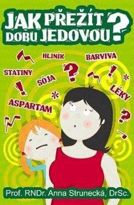 Zdjęcie produktu dla Jak přežít dobu jedovou? | Anna Strunecká