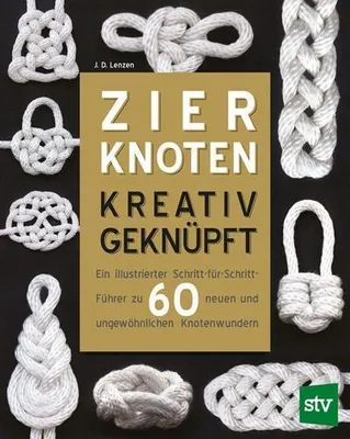 Immagine prodotto di Anleitungsbuch Zierknoten: Kreativ knüpfen, neue Ideen mit Schritt-für-Schritt-Abbildungen