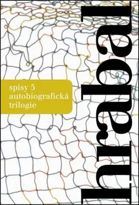 Image de Spisy 5: autobiografická trilogie | Bohumil Hrabal