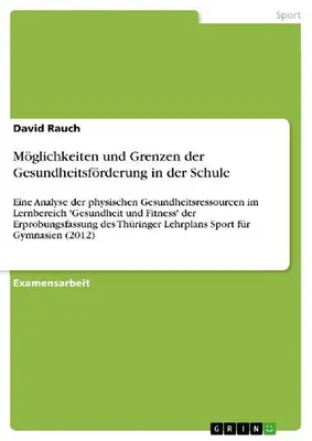 Produktbild von Möglichkeiten und Grenzen der Gesundheitsförderung in der Schule