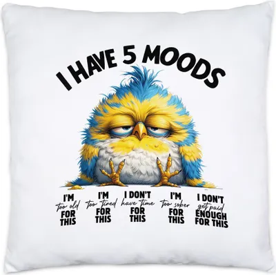 Produktbild von I Have 5 Moods Lustiger Vogel Kissen Inkl. Füllung Sarkastisch Humorvoll Geschenkidee