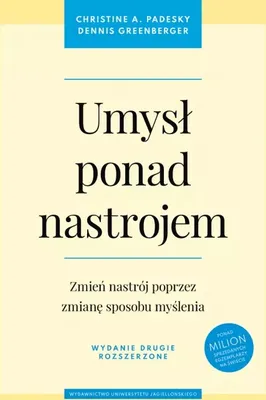 Produktbild von Umysł ponad nastrojem. Zmień nastrój poprzez zmianę sposobu myślenia