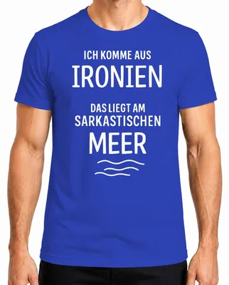 Produktbild von Ich komme aus Ironien sarkastisches Meer Sarkasmus Humor Geschenk Herren T-Shirt, Blau, 3XL