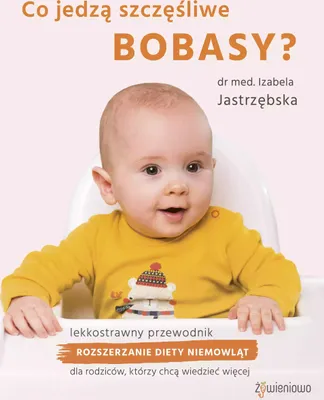 Imagen del producto de Co jedzą szczęśliwe bobasy? - Izabela Jastrzębska