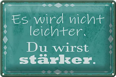 Produktbild von Blechschild Spruch 30x20cm wird nicht leichter Du stärker
