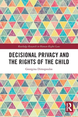 Produktbild von Decisional Privacy and the Rights of the Child