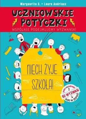 Image de Uczniowskie potyczki. Niech żyje szkoła!