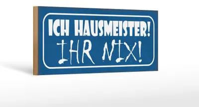 Produktbild von Holzschild Spruch 27x10cm ich Hausmeister ihr nix