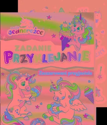 Image de Moje Jednorozce. Zadanie Przyklejanie  Zaczarowani przyjaciele