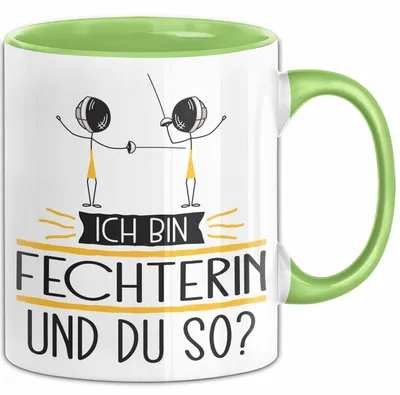 Produktbild von Fechterin Tasse Geschenk Ich Bin Fechterin Und Du So Geschenkidee Lustiger Spruch Becher (Grün)
