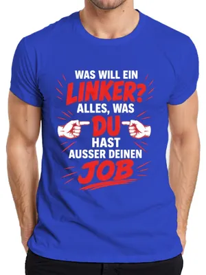 Productafbeelding van "Wat wil een linkserd eigenlijk?" - Heren T-shirt, blauw, maat XL. (Satirische uitspraak, sarcastisch)