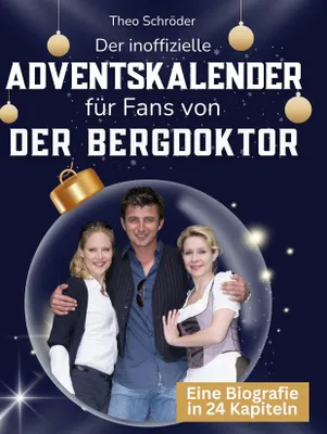 Produktbild von Der inoffizielle Adventskalender für Fans von Der Bergdoktor