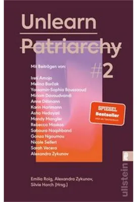 Obrázok produktu pre Unlearn Patriarchy 2: Mit Beiträgen von Melina Borčak, Anne Dittmann, Miriam Davoudvandi, Asha Hedayati, Sarah Vecera u.v.a. | Der Folgeband des ... B