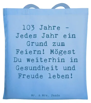 Produktbild von Mr. & Mrs. Panda Einkaufstasche Spruch 103. Geburtstag - Sky Blue - Geschenk, Wertschätzung, Happy Birthday, Uni Tasche, Laptoptasche, Lebensleistung, herzliche Botschaft