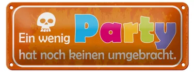 Produktbild von Blechschild Spruch 27x10cm ein wenig Party keine umgebracht Dekoration