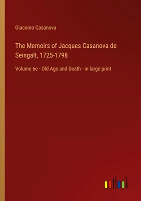 Produktbild von The Memoirs of Jacques Casanova de Seingalt, 1725-1798