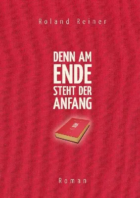 Produktbild von Denn am Ende steht der Anfang
