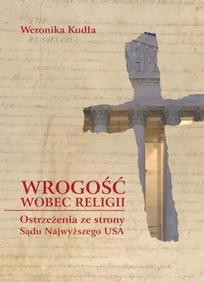 Obrázek produktu pro Wrogość wobec religii - Weronika Kudła (Buch auf Polnisch)