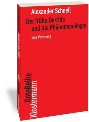 Image de Schnell, A: Der frühe Derrida und die Phänomenologie