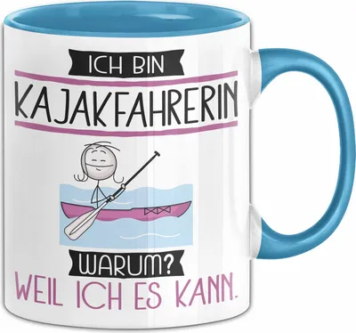 Produktbild von Kajakfahrerin Tasse Geschenk Ich Bin Kajakfahrerin Warum Weil Ich Es Kann Geschenkidee Geburtstag (Blau)
