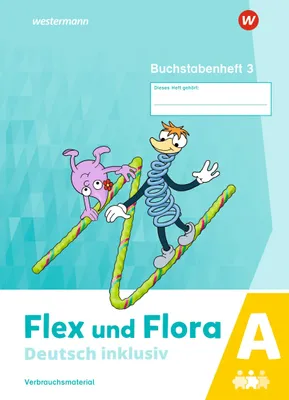 Produktbild von Flex und Flora - Deutsch inklusiv. Buchstabenheft 3 inklusiv (A)