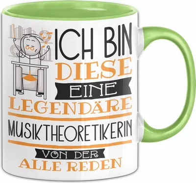 Produktbild von Musiktheoretikerin Tasse Geschenk Ich Bin Diese Eine Legendäre Musiktheoretikerin Von Der Alle Reden Geschenkidee Geburtstag Weihnachten (Grün)