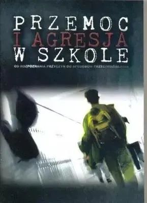 Zdjęcie produktu dla Przemoc i agresja w szkole