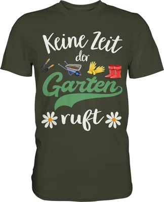 Produktbild von Keine Zeit der Garten ruft Gänseblümchen Shirt Gärtner – Urban Khaki / XXL