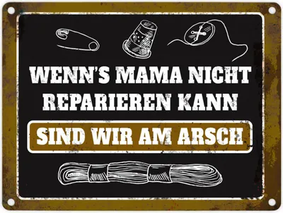 Produktbild von Metallschild mit Spruch: Wenn Mama es nicht reparieren ... Blechschild Schild