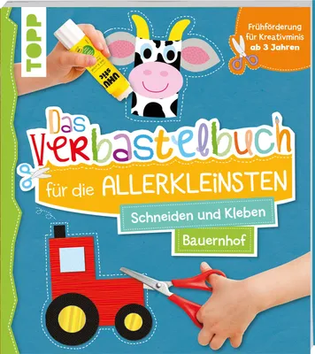 Produktbild von Das Verbastelbuch für die Allerkleinsten Schneiden und Kleben Bauernhof